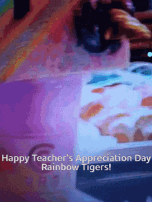 Rainbow Tigers Happy Teachers Appreciation Day GIF - Rainbow Tigers Happy Teachers Appreciation Day GIFs