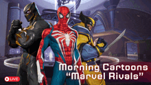a poster for morning cartoons marvel rivals