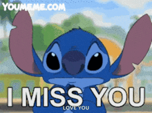 a cartoon of stitch saying i miss you