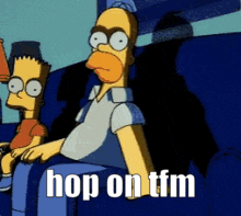 homer simpson and bart simpson are sitting on a couch with the words hop on tfm above them