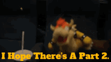 Sml Bowser GIF - Sml Bowser I Hope Theres A Part2 GIFs