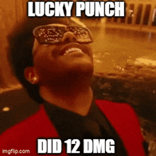 a man wearing sunglasses and a red jacket says lucky punch