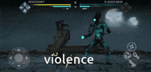 a screenshot of a video game with the word violence on the bottom