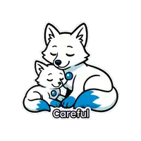 a sticker of a mother fox holding a baby fox and the words careful below it