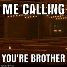 Me Calling Your Brother GIF - Me Calling Your Brother GIFs