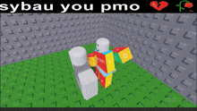 a screenshot of a video game with the words sybau you pmo on top