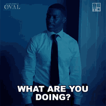What Are You Doing Sam Owen GIF - What Are You Doing Sam Owen The Oval GIFs