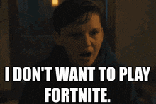 All Fun And Games Fortnite GIF - All Fun And Games Fortnite I Dont Want To Play Fortnite GIFs
