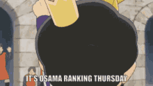 a cartoon of a man holding a cup with the words " it 's osama ranking thursday "