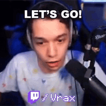 Lets Go Vrax GIF - Lets Go Vrax Come On GIFs