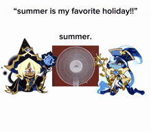 a meme that says " summer is my favorite holiday !!! "