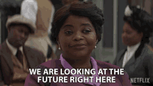 We Are Looking At The Future Right Here Madam Cj Walker GIF - We Are Looking At The Future Right Here Madam Cj Walker Octavia Spencer GIFs