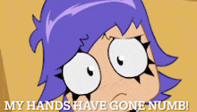 a cartoon character says my hands have gone numb on a yellow background