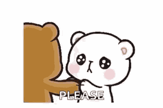 a brown bear is petting a white bear with the words `` please '' written on it .