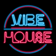 a neon sign that says vibe house in a circle