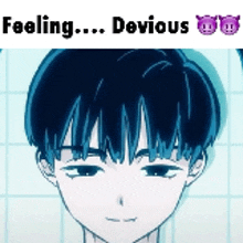 a close up of a person 's face with the words `` feeling ... devious '' written on it .