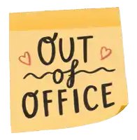 a yellow sticky note says out of office