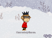 a cartoon of a monkey wearing a crown and sunglasses says " i know nobody likes me "