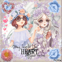 a picture of two girls with the words may love be the heart of your home on the bottom