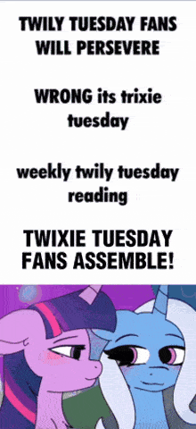 twily tuesday fans will persevere wrong its trixie tuesday weekly twily tuesday reading twixie tuesday fans assemble!