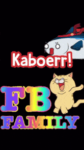 a picture of a fish and a cat with the words fb family below them