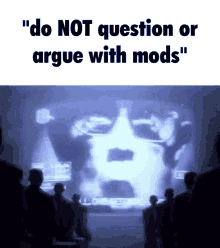 Do Not Question Or Argue With Mods Discord GIF
