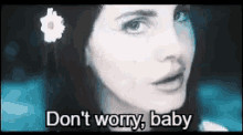 Lana Del Rey Dont Worry GIF - Lana Del Rey Dont Worry Head Shake GIFs