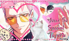 a picture of a man and a cat with the caption your so special to me