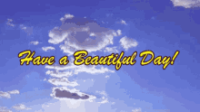 Have A Beautiful Day Beautiful GIF - Have A Beautiful Day Beautiful Day Beautiful GIFs