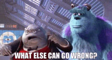 Monsters Inc Mr Waternoose GIF - Monsters Inc Mr Waternoose What Else Can Go Wrong GIFs