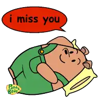 a pants bear laying down with a pillow and a red speech bubble that says i miss you