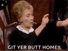 Judge Judy Git Yer Butt Home GIF - Judge Judy Git Yer Butt Home Look At The Time GIFs