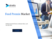 a straits research report titled feed premix market outlook growth factors industry share and size by 2032