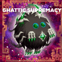 a cartoon drawing of a monster with the words ghatic supremacy written above it