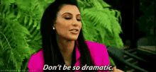 Chill Out GIF - Dont Be So Dramatic Drama Dramatic GIFs