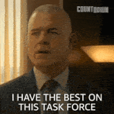 a man in a suit says i have the best on this task force