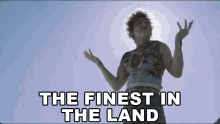 The Finest In The Land Confident GIF - The Finest In The Land Confident Singing GIFs