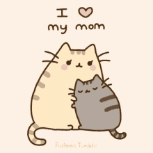 I Love My Mom Mother GIF - I Love My Mom Mother Pusheen GIFs
