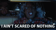 I Ain'T Scared Of Nothing GIF - Gifs Tyler Perry Madea Halloween Scared Of Nothing GIFs