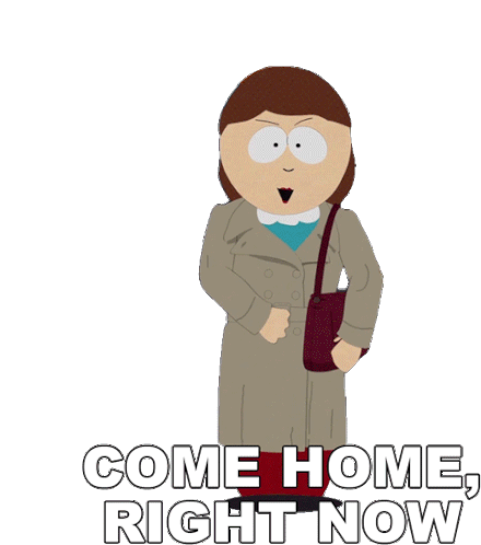 Come Home Right Now Liane Cartman Sticker - Come Home Right Now Liane Cartman South Park Stickers