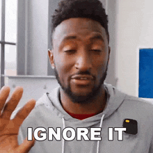 Ignore It Marques Brownlee GIF - Ignore It Marques Brownlee Disregard It GIFs
