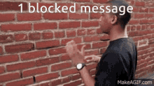 Blocked 1blocked Message GIF - Blocked 1blocked Message Talking To A Wall GIFs