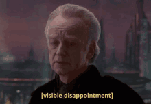 Visible Disappointment Palps GIF - Visible Disappointment Palps Palpatine GIFs