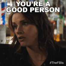 Youre A Good Person Maggie Bell GIF - Youre A Good Person Maggie Bell Fbi GIFs