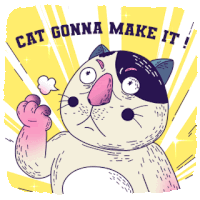 a cartoon cat with the words cat gonna make it behind it