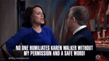 No One Humilities Karen Walker Without My Permission And A Safe Word Mad GIF - No One Humilities Karen Walker Without My Permission And A Safe Word Safe Word Mad GIFs