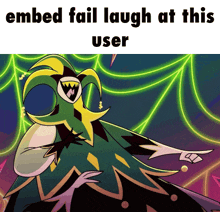 a picture of a cartoon character with a caption that says embed fail laugh at this user