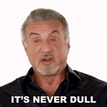 It'S Never Dull Sylvester Stallone GIF - It'S Never Dull Sylvester Stallone The Family Stallone GIFs