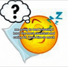 a smiley face with a thought bubble that says me going to bed
