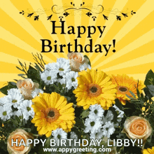 a bouquet of yellow and white flowers with the words happy birthday libby on it